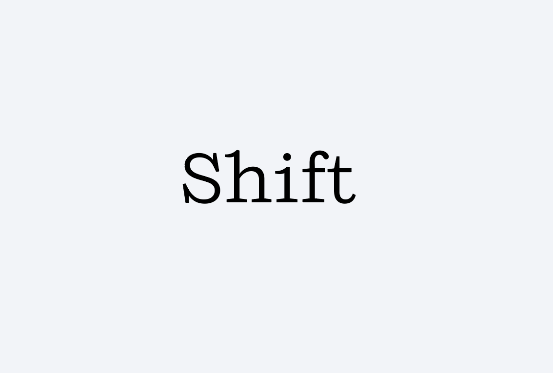 Text typeface: Shift