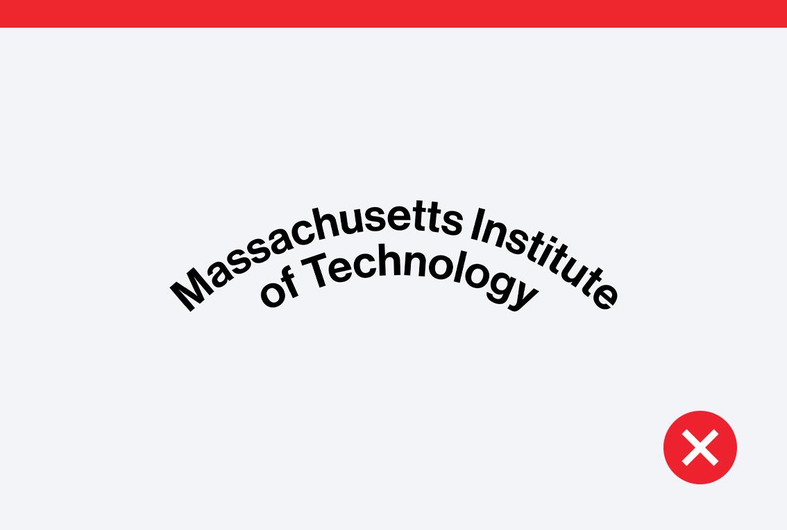 Don't example showing Massachusetts Institute of Technology in two lines curved into an arch.
