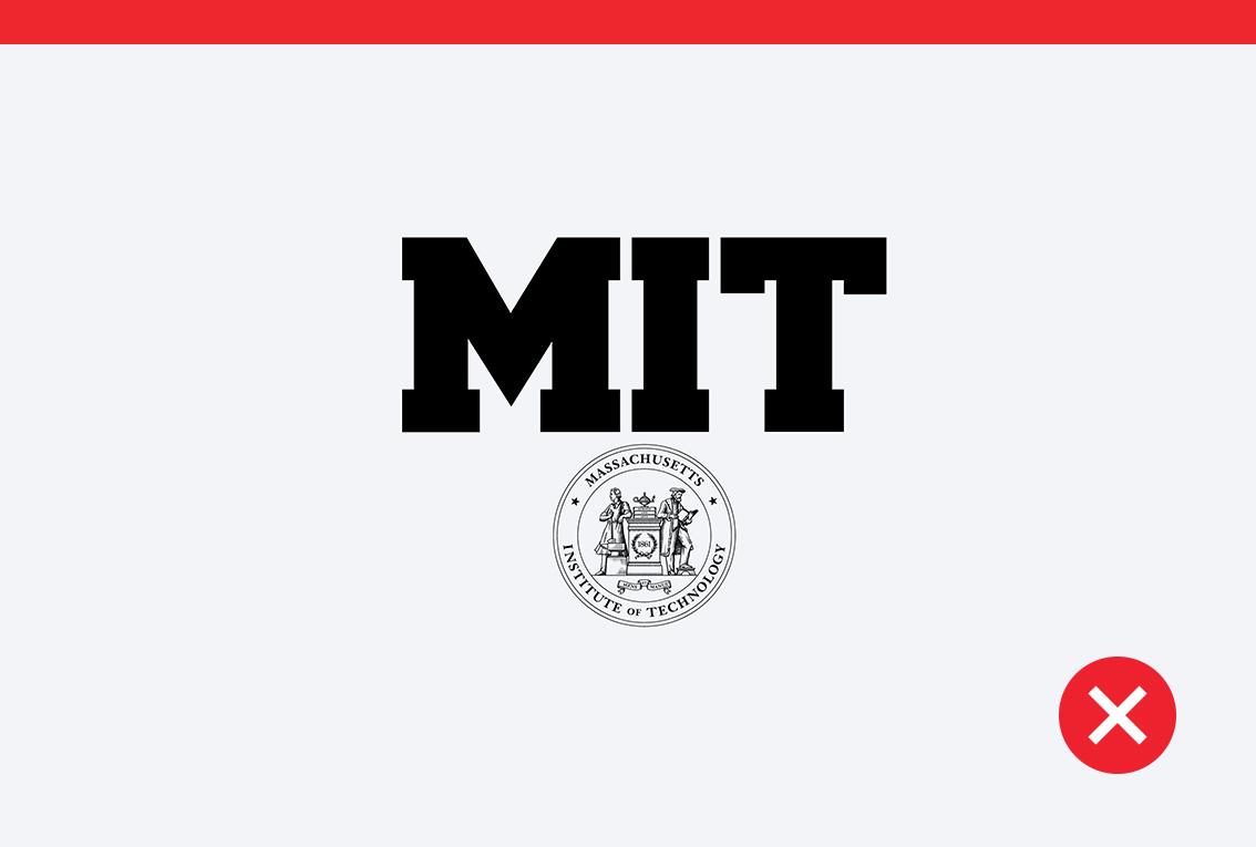 Don't example that shows the MIT acronym and seal with less than 1" between them.