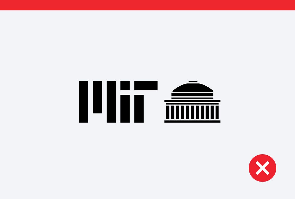 Don't example showing the MIT logo right next to a dome graphic, without the proper clear space.