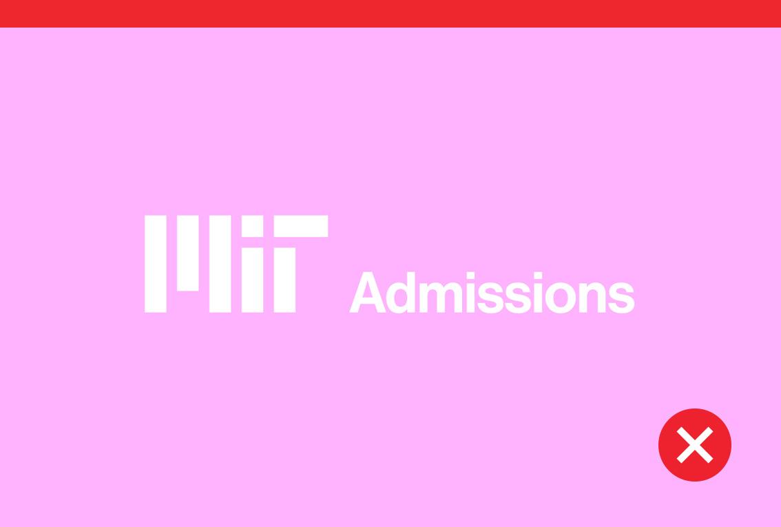 Don't example showing the Admissions sub-brand logo in white on a pink background. 